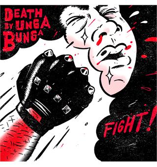 Death by Unga Bunga Fight! (7")